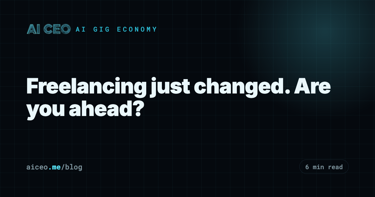 Freelancing just changed. Are you ahead?
