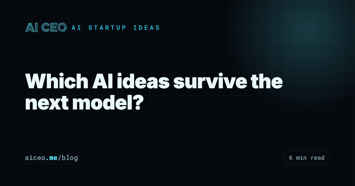 Which AI ideas survive the next model?