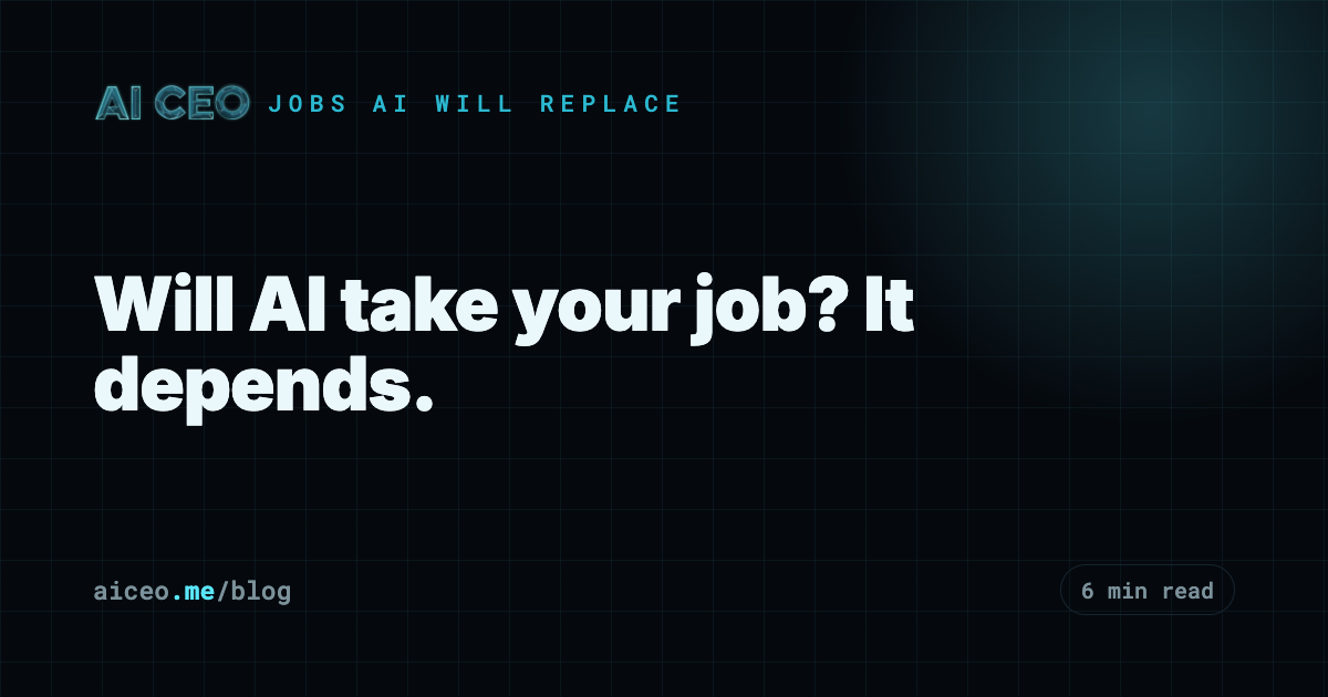 Will AI take your job? It depends.